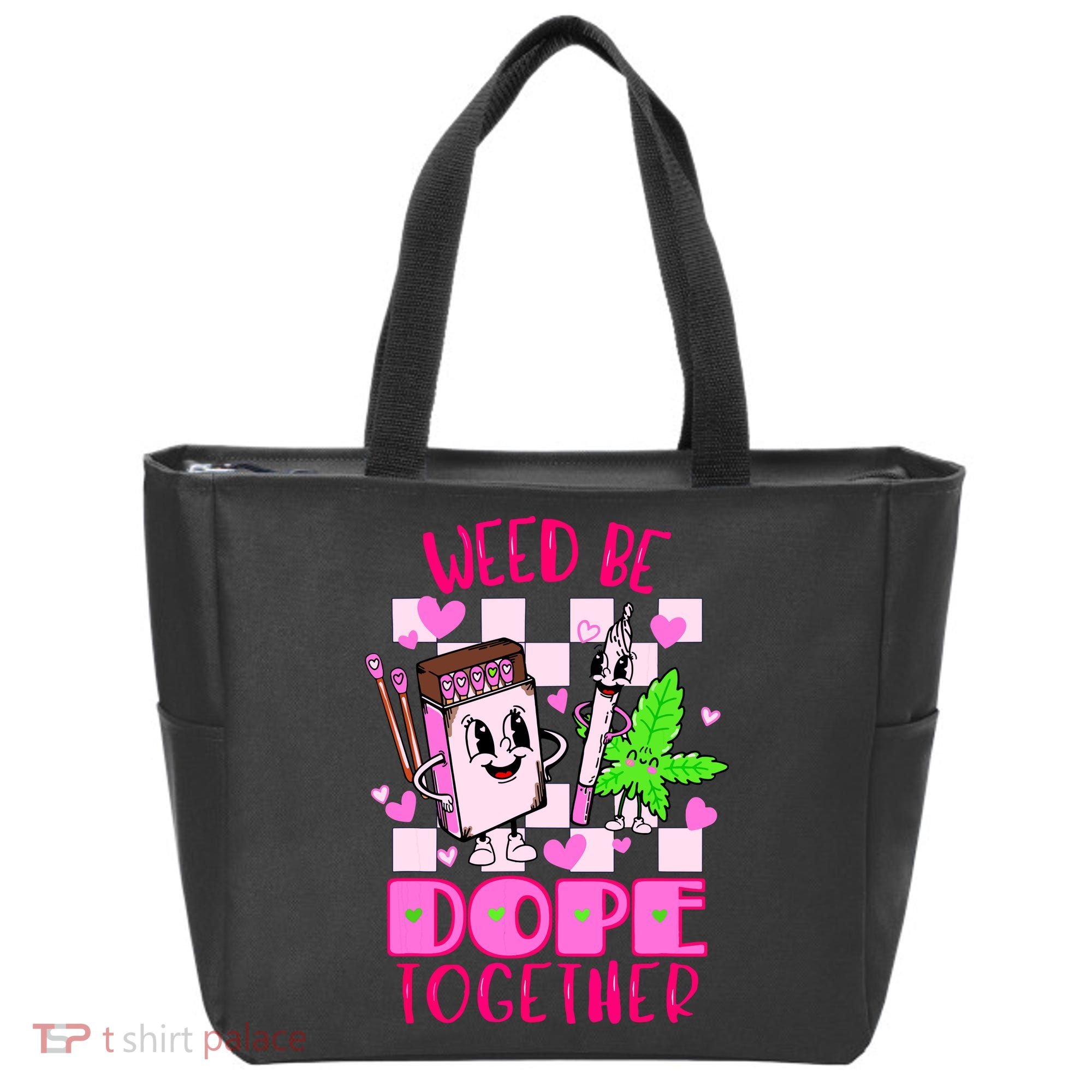Weed Be Dope Together Valentines Day 420 Marijuana Tote Bag