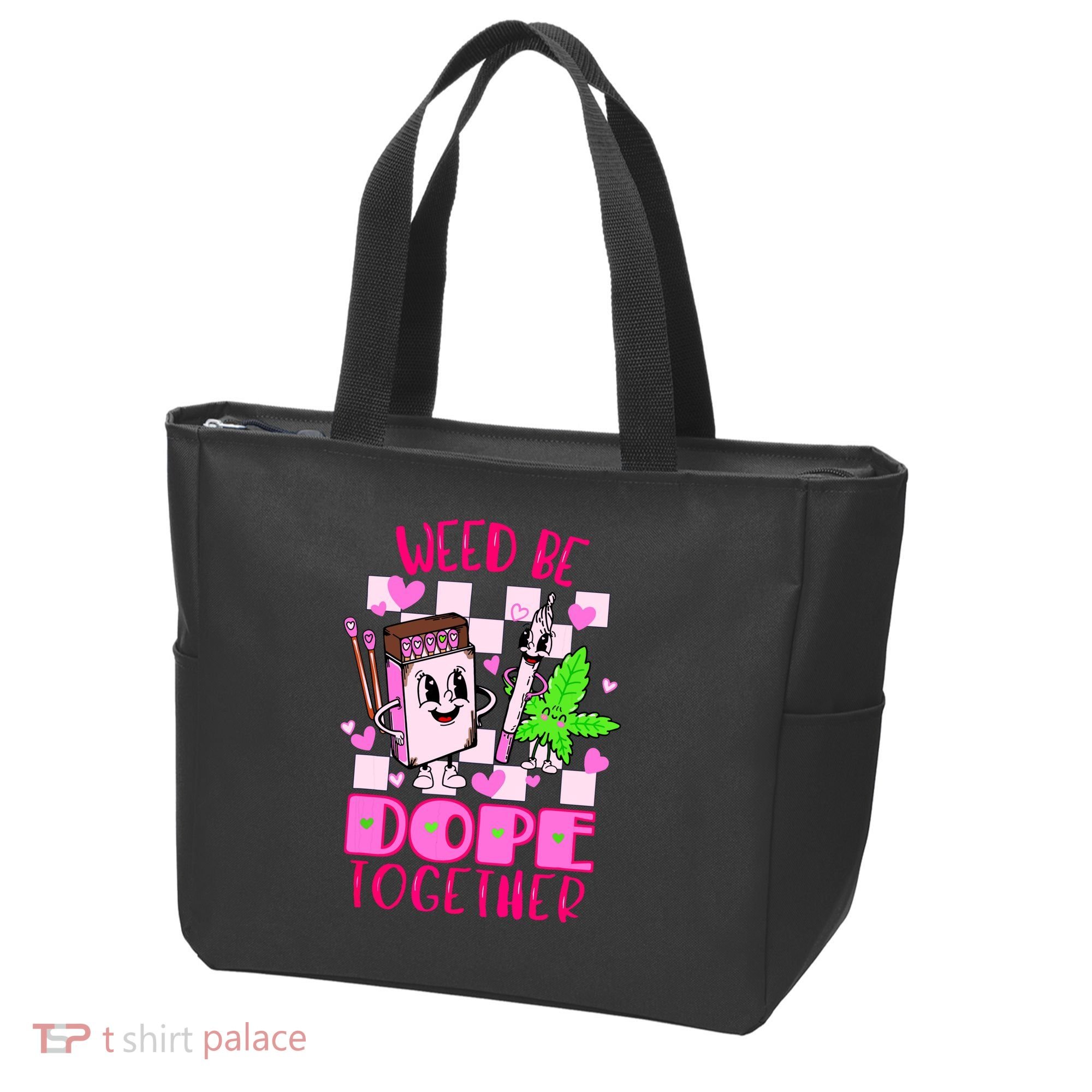 Weed Be Dope Together Valentines Day 420 Marijuana Tote Bag