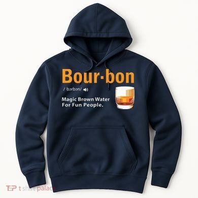 Whiskey Bourbon Definition Shirts Magic Brown Water Kentucky Hoodie