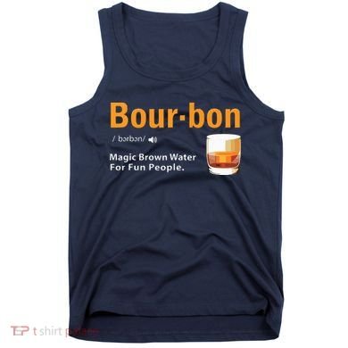 Whiskey Bourbon Definition Shirts Magic Brown Water Kentucky Tank Top