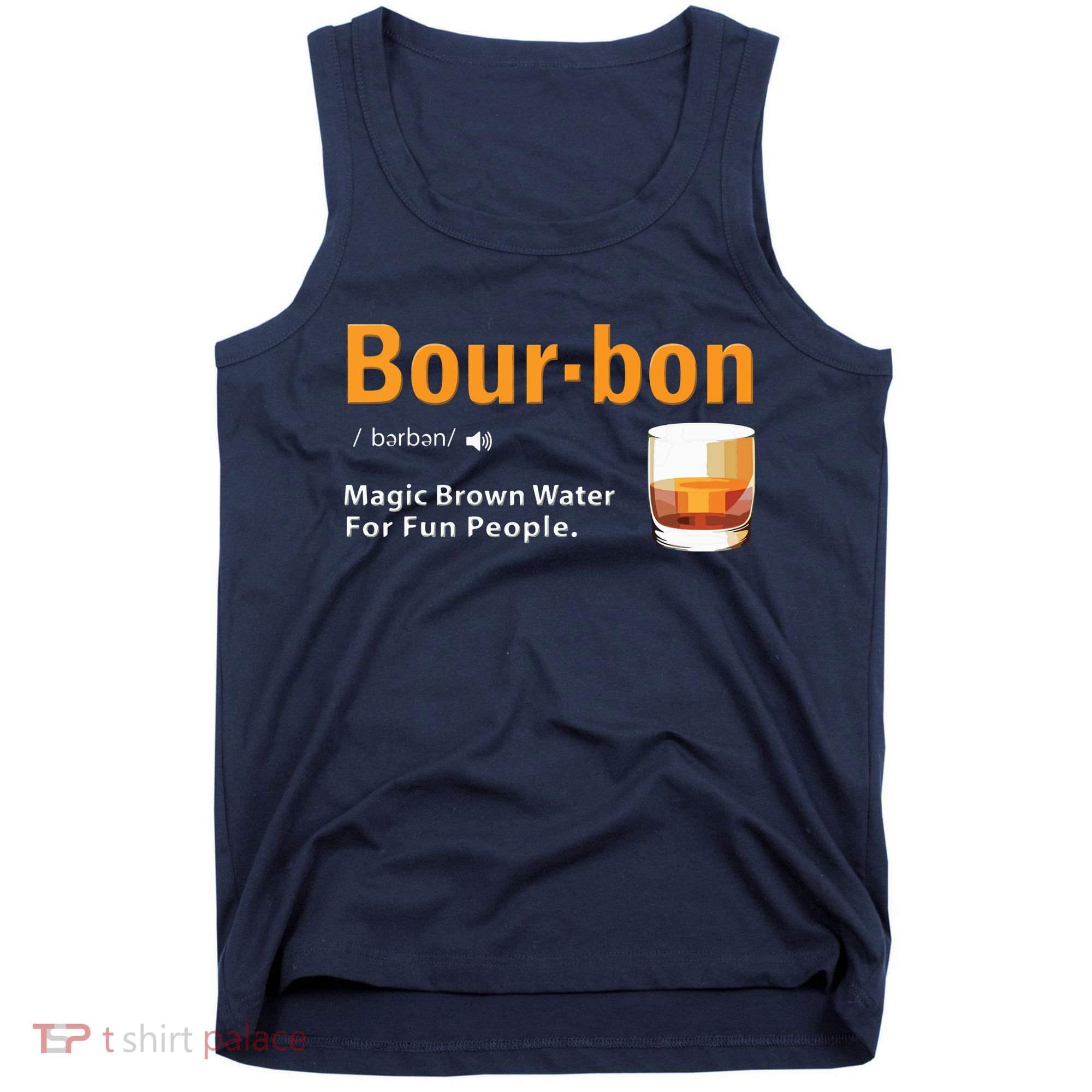 Whiskey Bourbon Definition Shirts Magic Brown Water Kentucky Tank Top