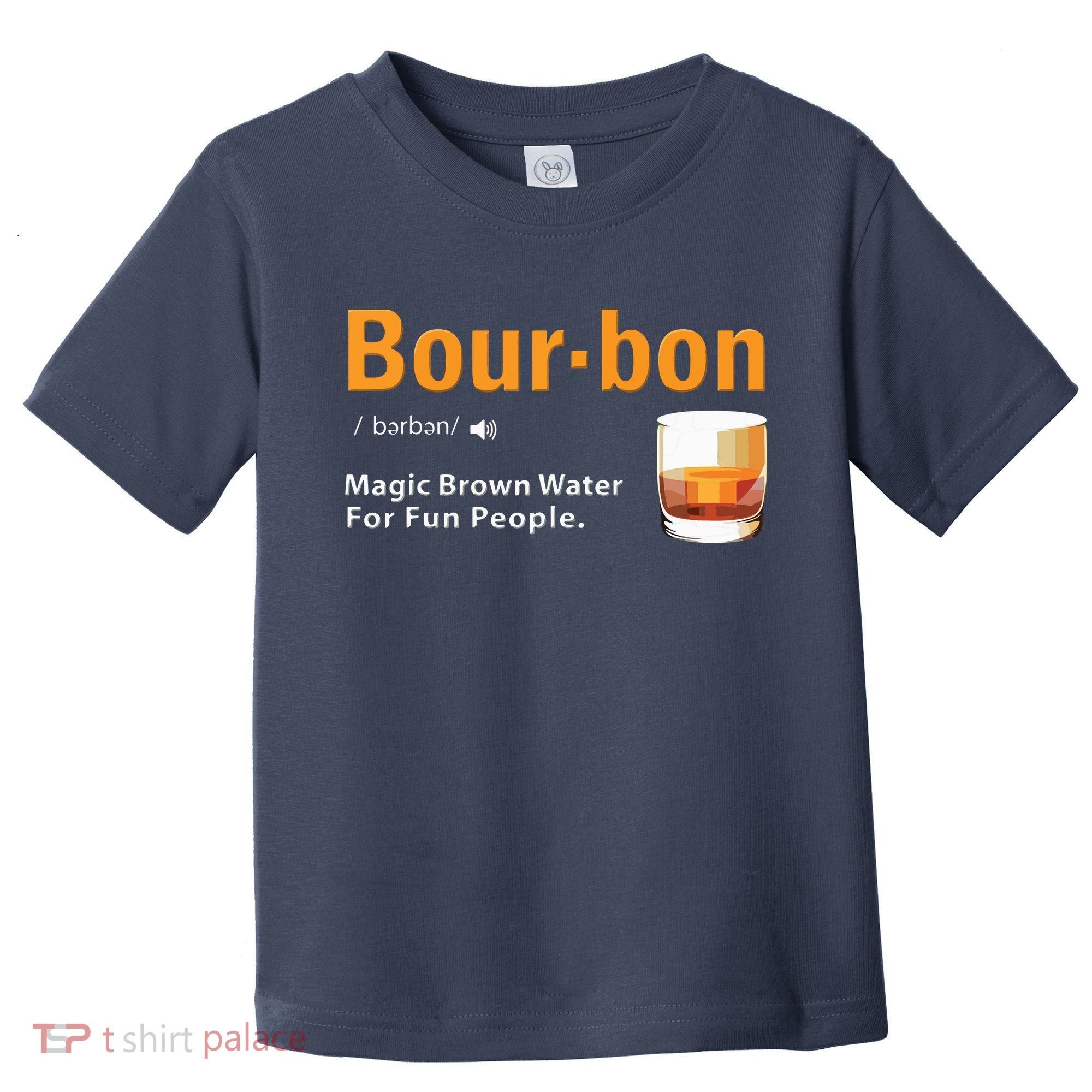 Whiskey Bourbon Definition Shirts Magic Brown Water Kentucky Toddler T-Shirt