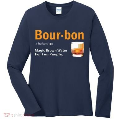 Whiskey Bourbon Definition Shirts Magic Brown Water Kentucky Women's Long Sleeve Shirt