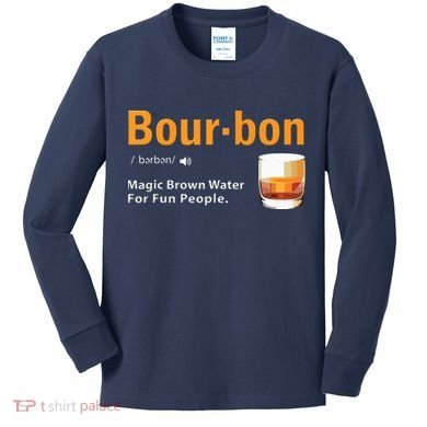 Whiskey Bourbon Definition Shirts Magic Brown Water Kentucky Kids Long Sleeve Shirt