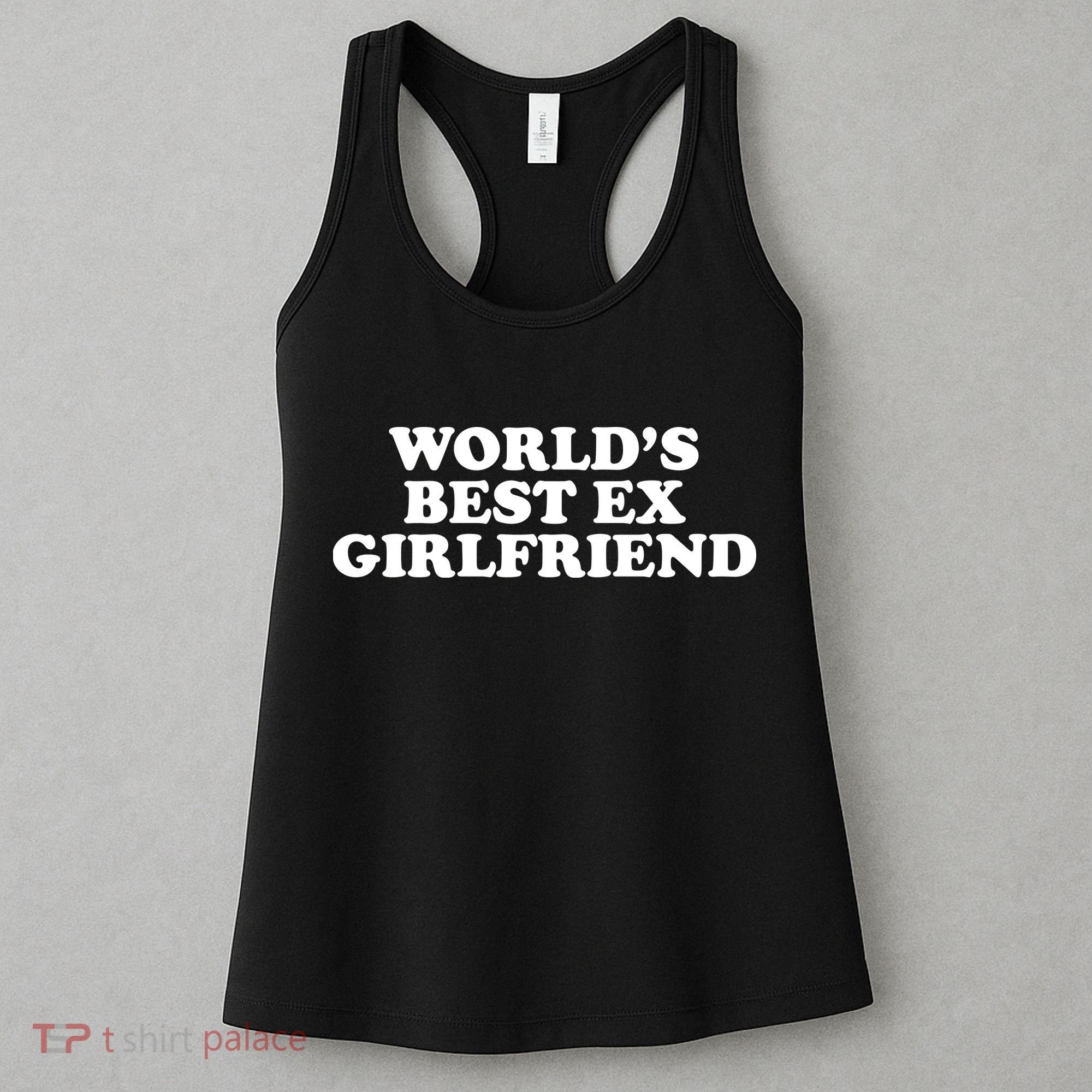 World's Best Ex Girlfriend Funny Gift Women's Tank Top