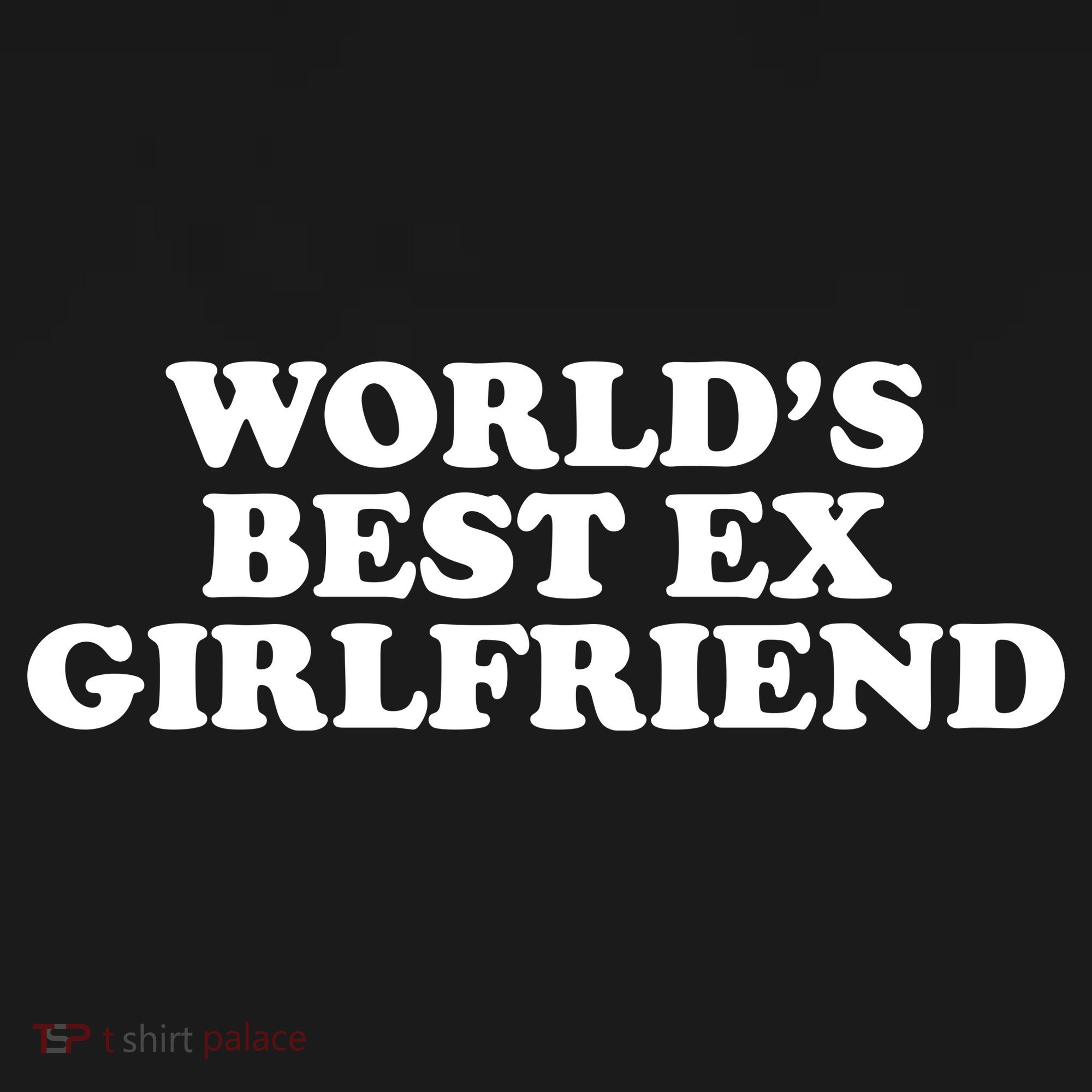 World's Best Ex Girlfriend Funny Gift Tank Top