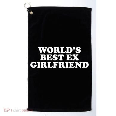 World's Best Ex Girlfriend Funny Gift Golf Towel