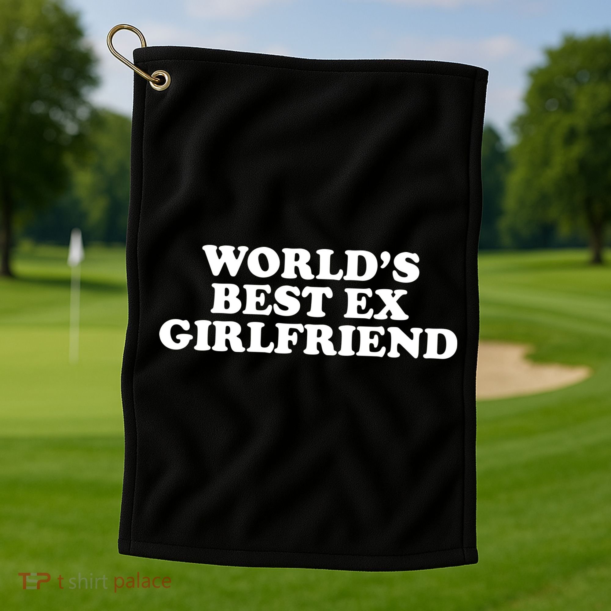 World's Best Ex Girlfriend Funny Gift Golf Towel