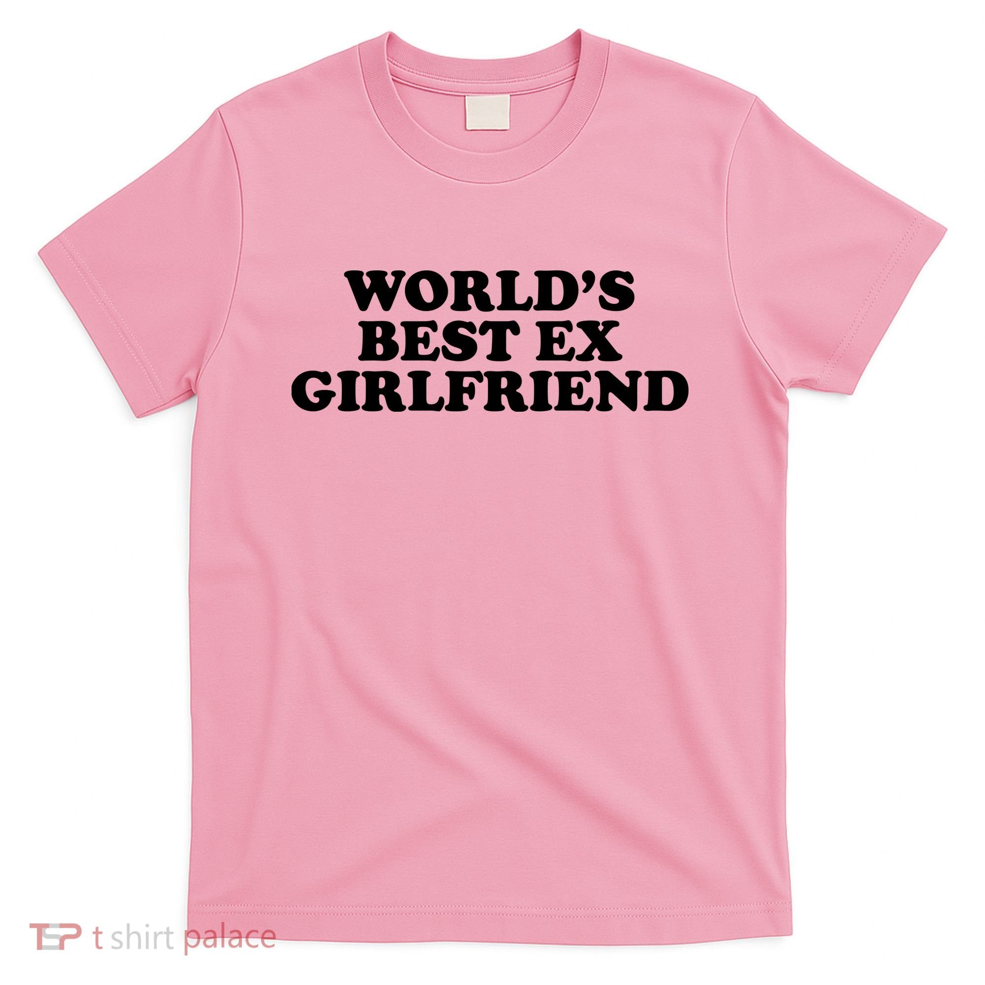 World's Best Ex Girlfriend Funny Gift T-Shirt