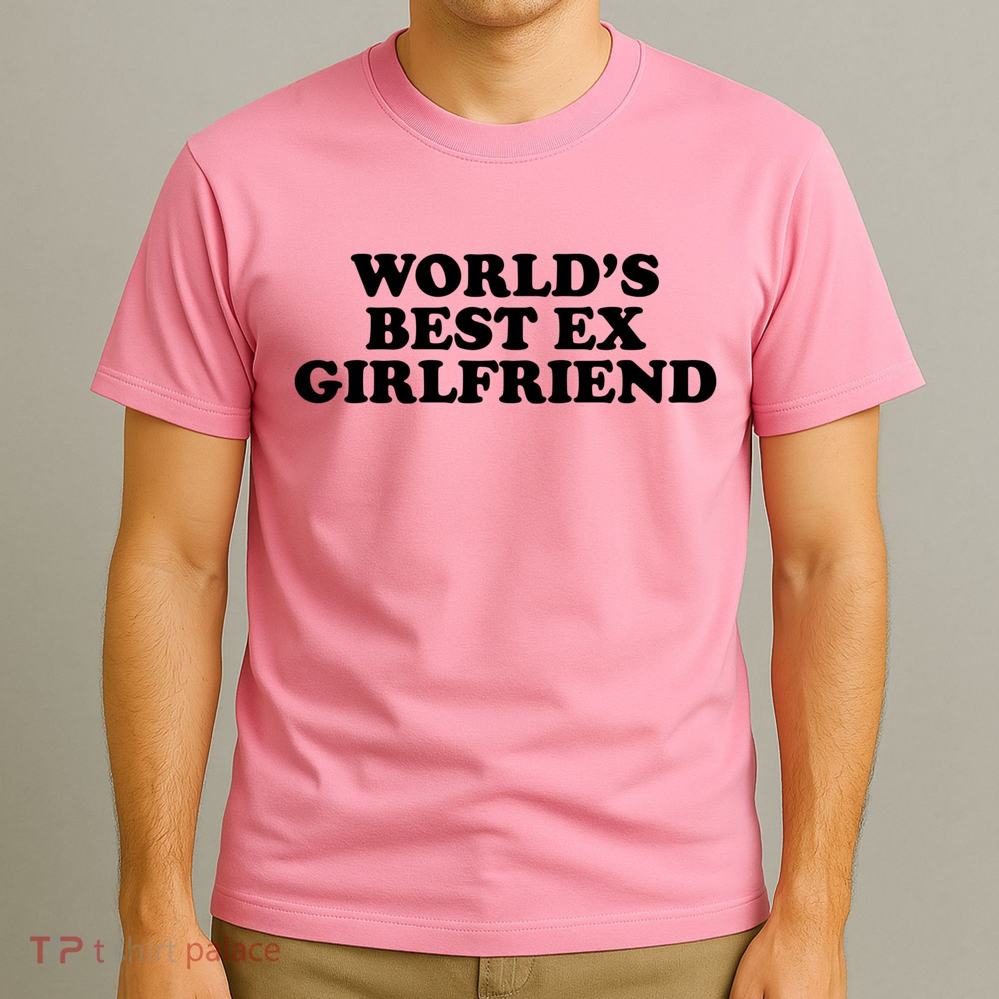 World's Best Ex Girlfriend Funny Gift T-Shirt
