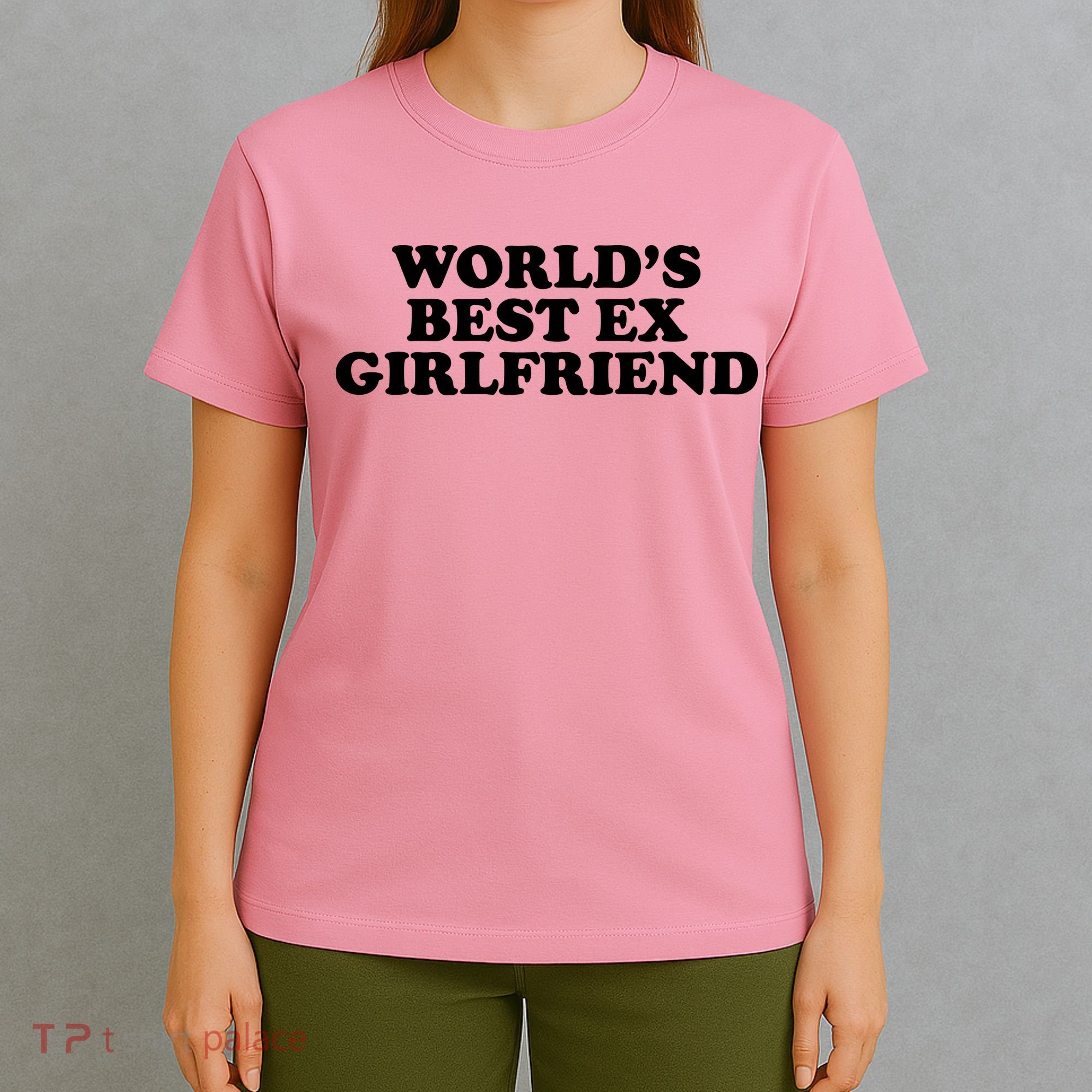 World's Best Ex Girlfriend Funny Gift T-Shirt