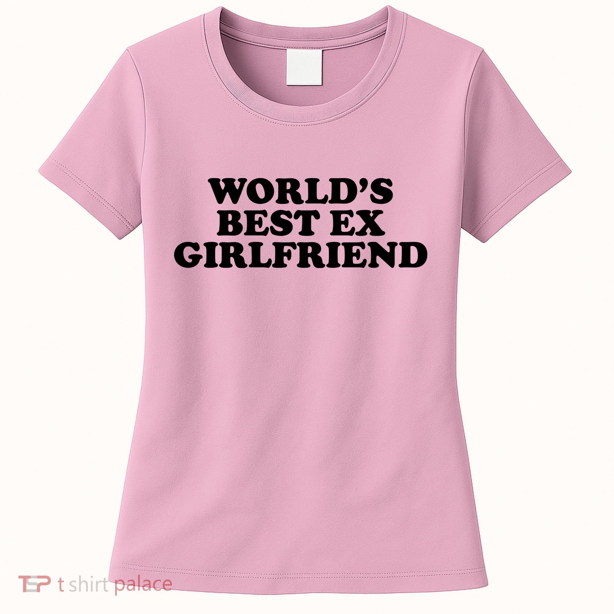 World's Best Ex Girlfriend Funny Gift Women's T-Shirt