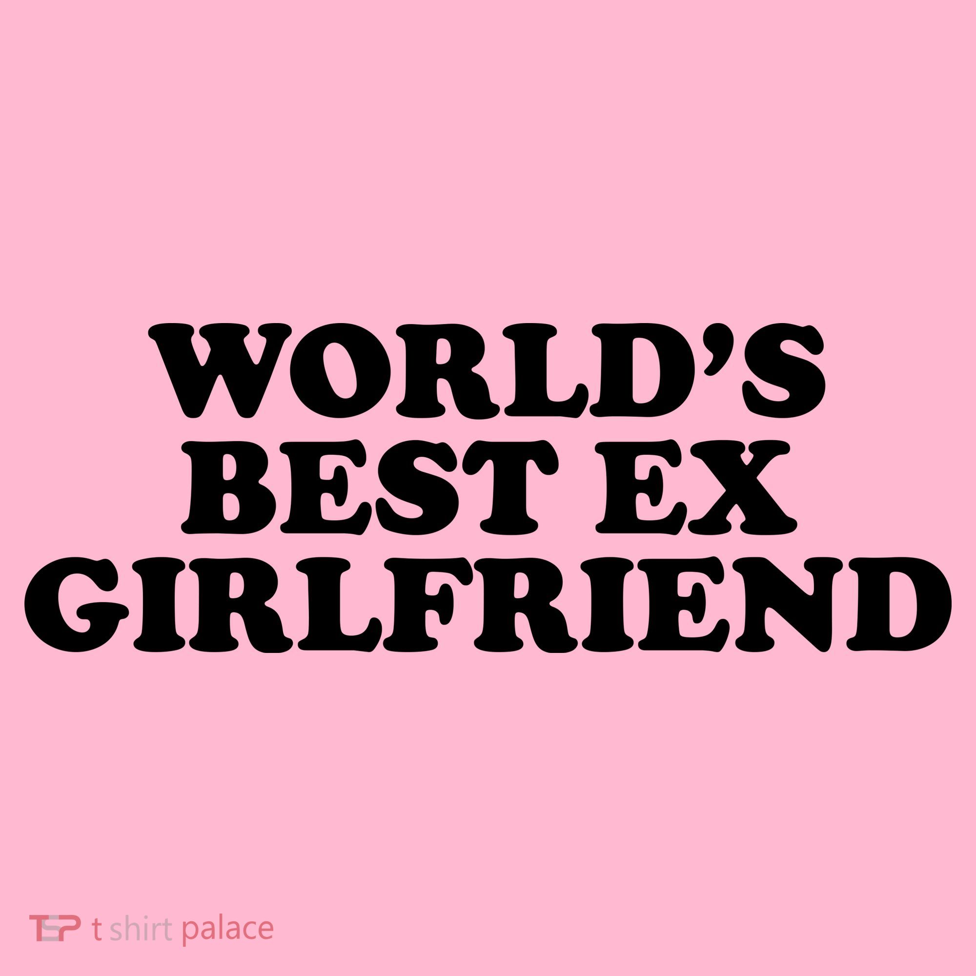 World's Best Ex Girlfriend Funny Gift Kids T-Shirt