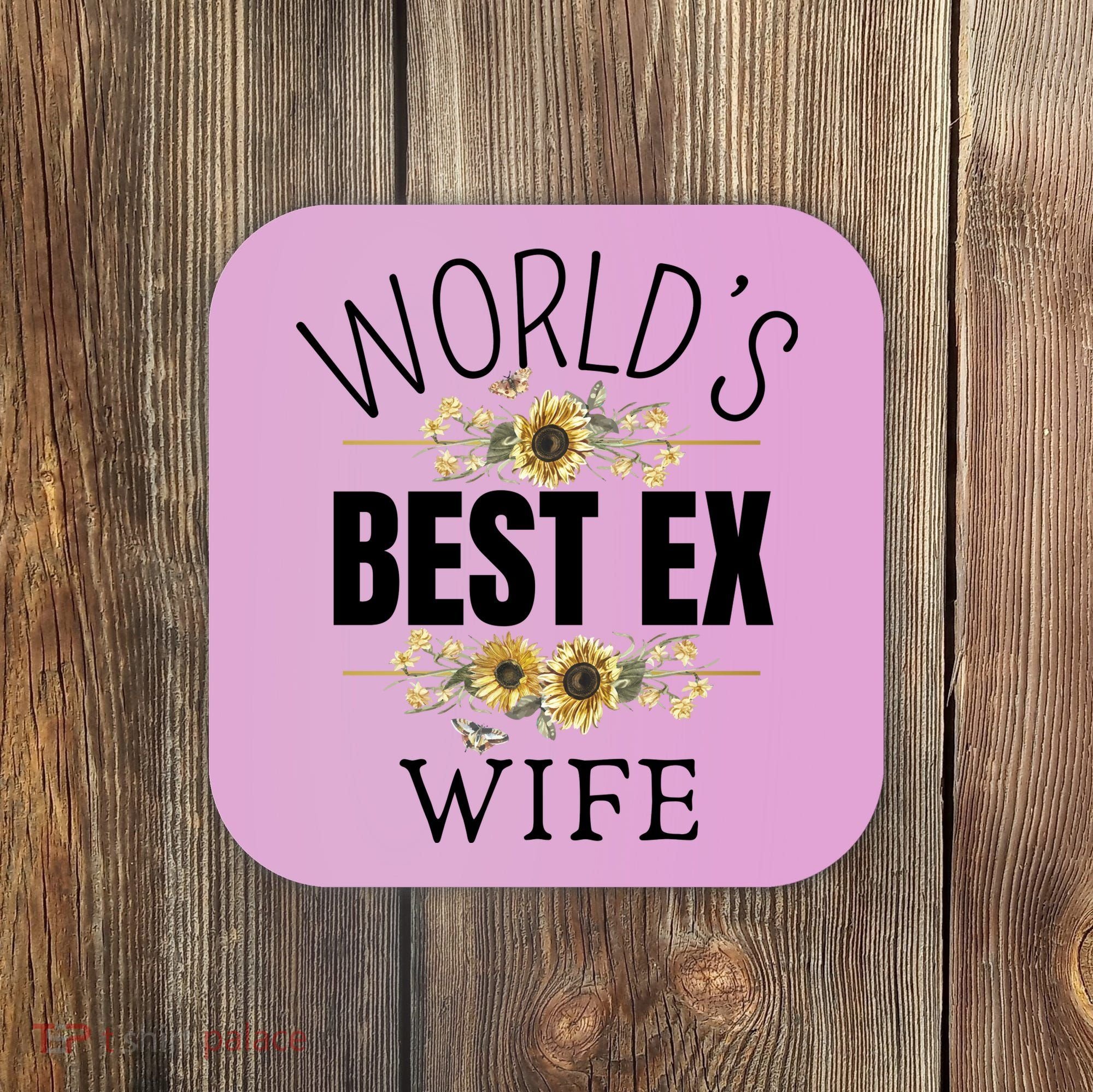 WorldS Best Ex Wife Sarcastic Divorcee Sayings Coaster