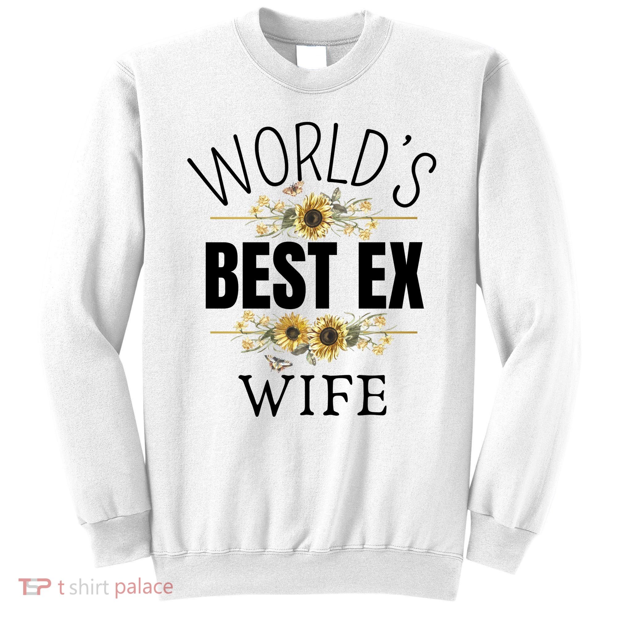 WorldS Best Ex Wife Sarcastic Divorcee Sayings Sweatshirt