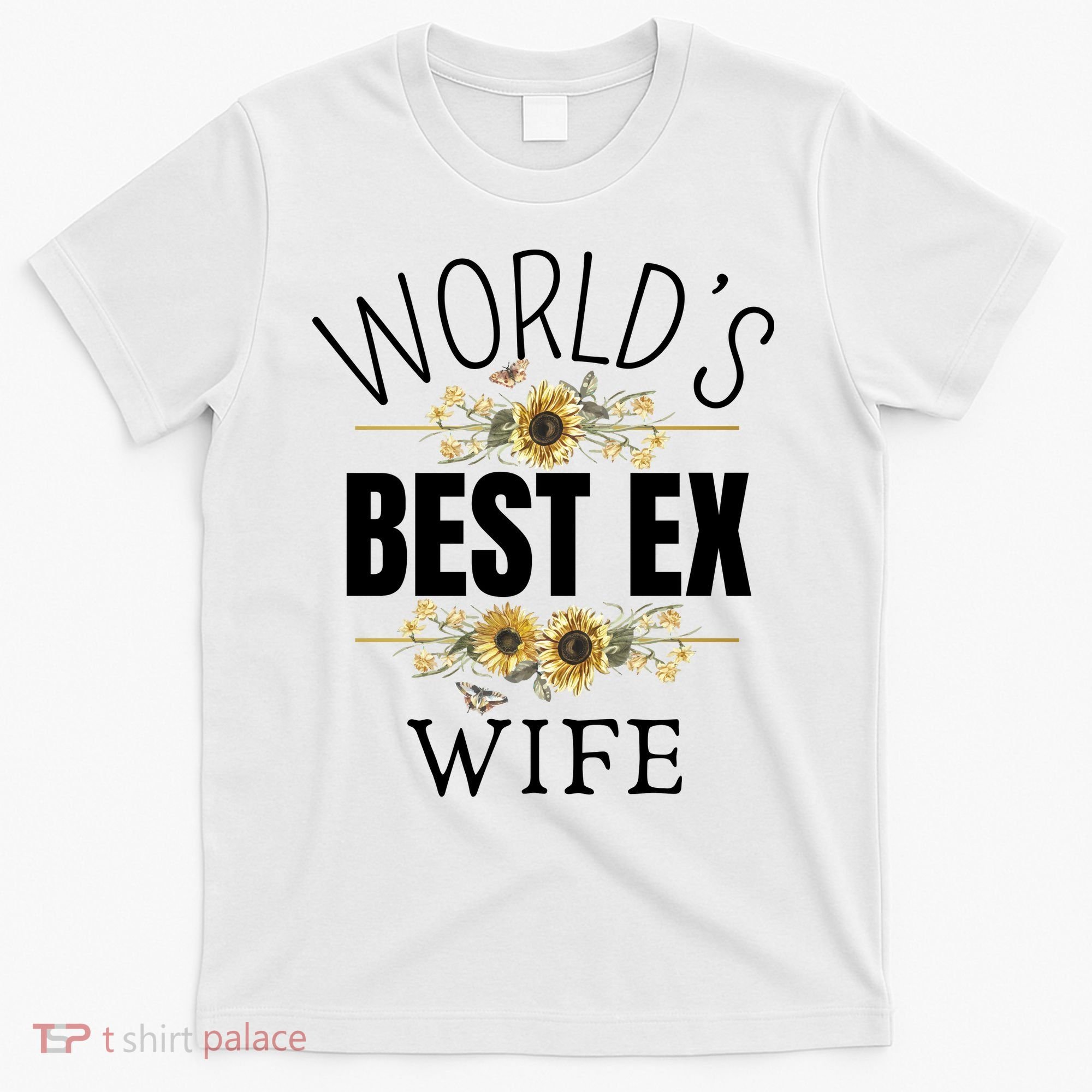 WorldS Best Ex Wife Sarcastic Divorcee Sayings T-Shirt