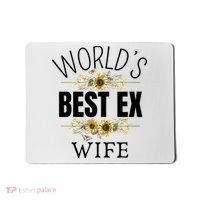 WorldS Best Ex Wife Sarcastic Divorcee Sayings Mousepad thumb 0