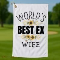 WorldS Best Ex Wife Sarcastic Divorcee Sayings Golf Towel thumb 1