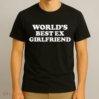 World’s Best Ex Girlfriend Funny Sarcasm T-Shirt thumb 3