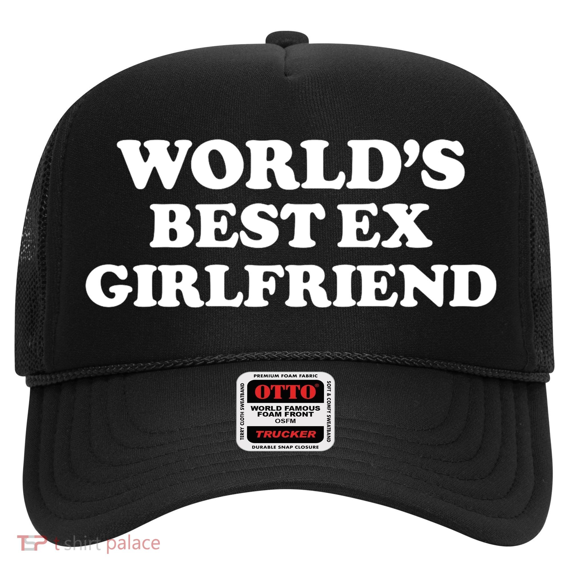 World’s Best Ex Girlfriend Funny Sarcasm Hat