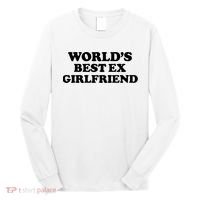 World’s Best Ex Girlfriend Funny Sarcasm Long Sleeve Shirt thumb 0