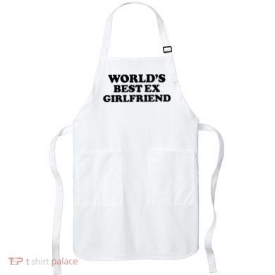 World’s Best Ex Girlfriend Funny Sarcasm Apron