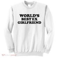 World’s Best Ex Girlfriend Funny Sarcasm Sweatshirt thumb 0