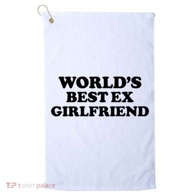 World’s Best Ex Girlfriend Funny Sarcasm Golf Towel
