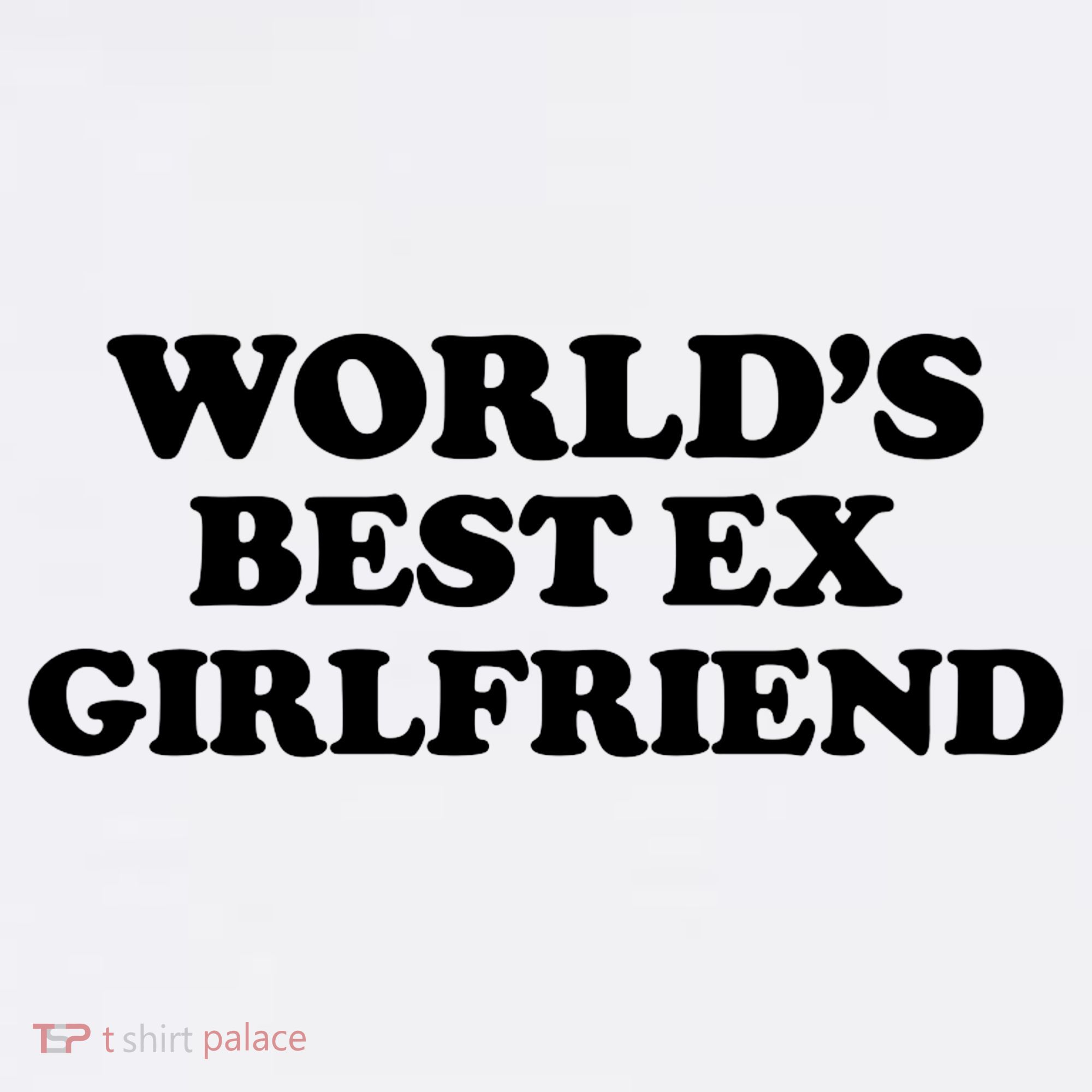 World’s Best Ex Girlfriend Funny Sarcasm Kids Sweatshirt