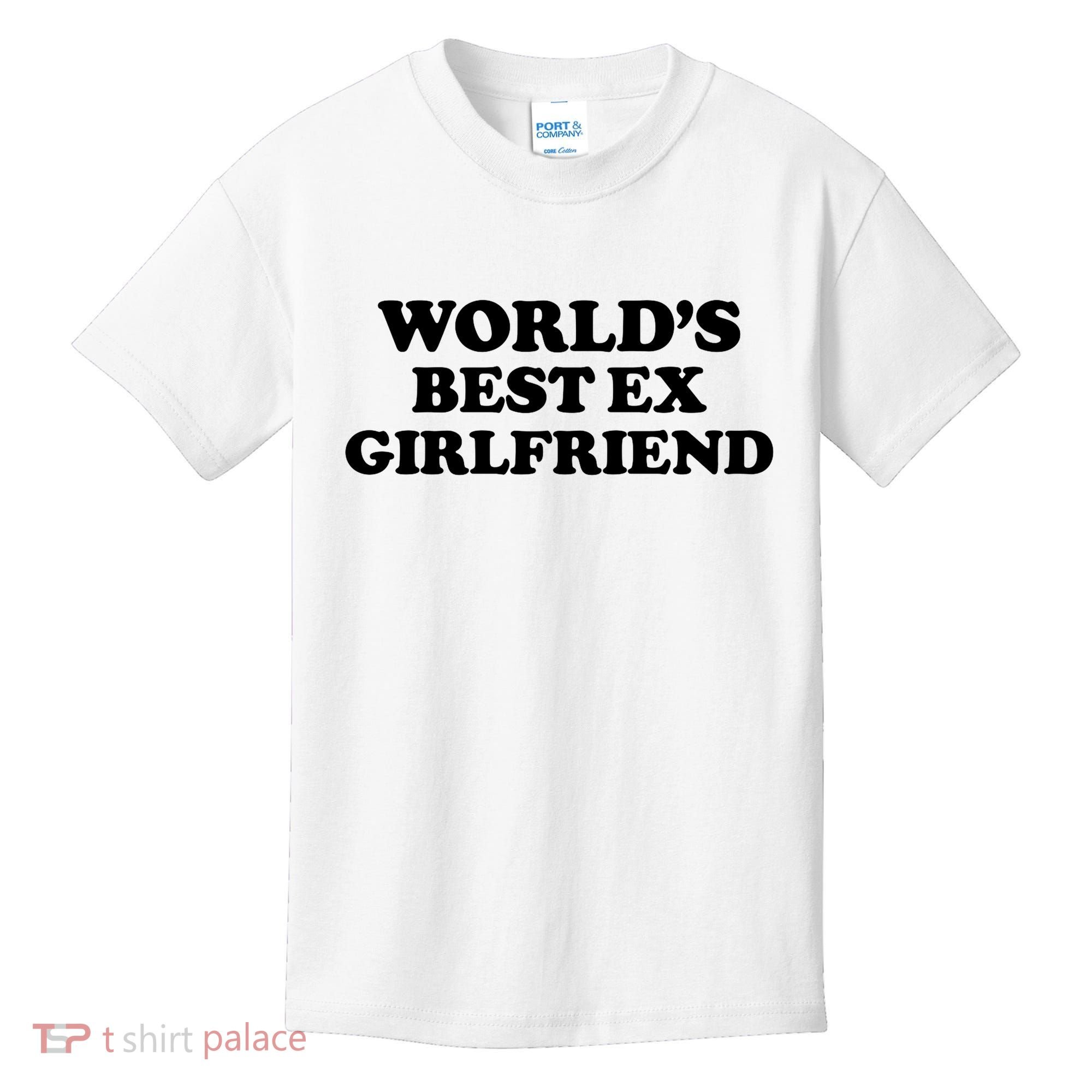 World’s Best Ex Girlfriend Funny Sarcasm Kids T-Shirt