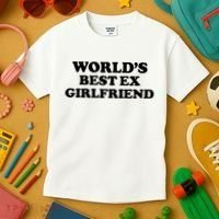 World’s Best Ex Girlfriend Funny Sarcasm Kids T-Shirt thumb 3