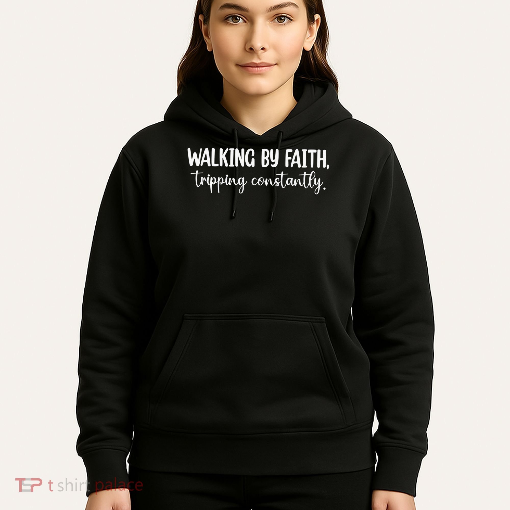 Walking By Faith Tripping Constantly Hoodie