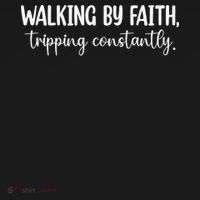 Walking By Faith Tripping Constantly Button thumb 1