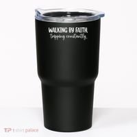 Walking By Faith Tripping Constantly Tumbler thumb 0