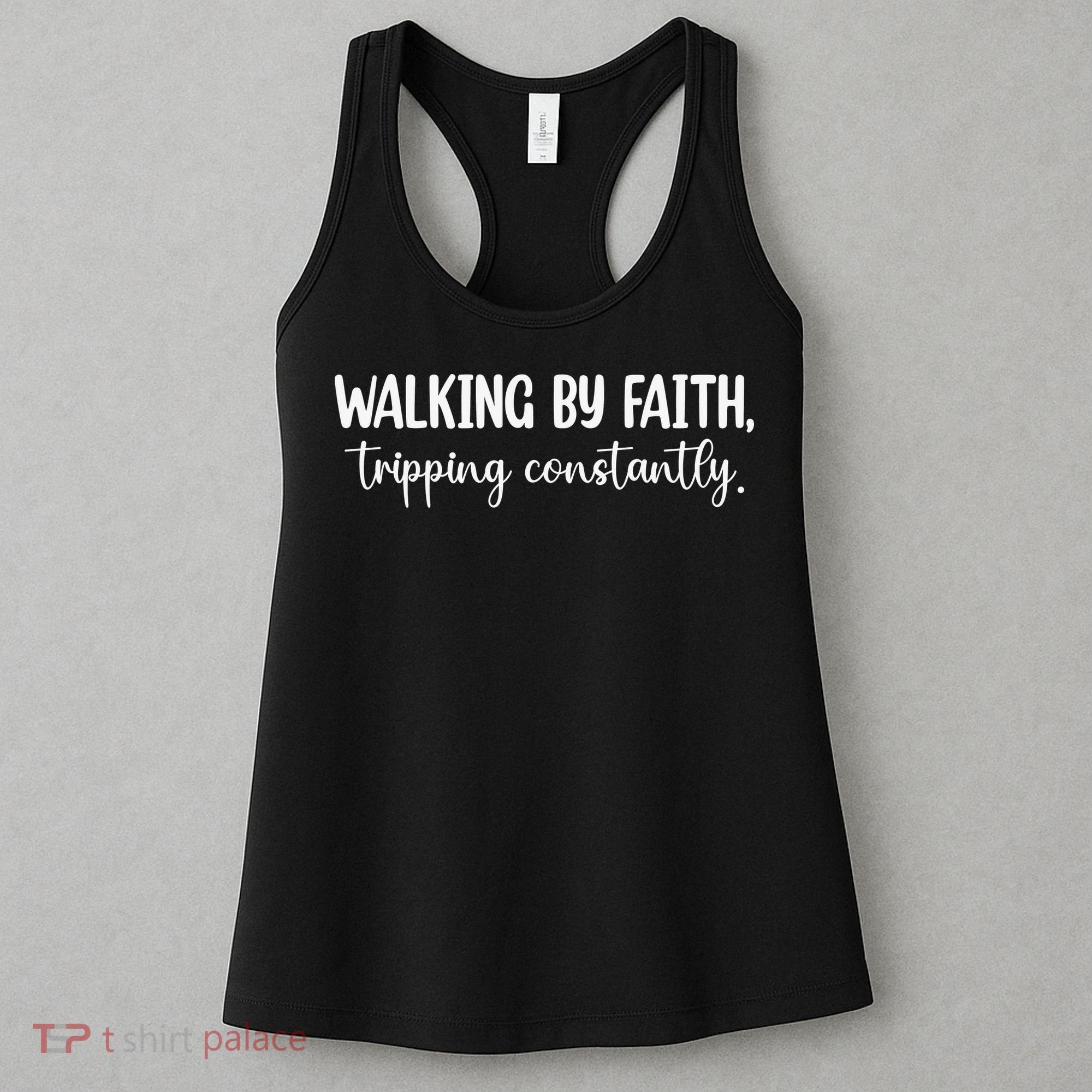 Walking By Faith Tripping Constantly Women's Tank Top