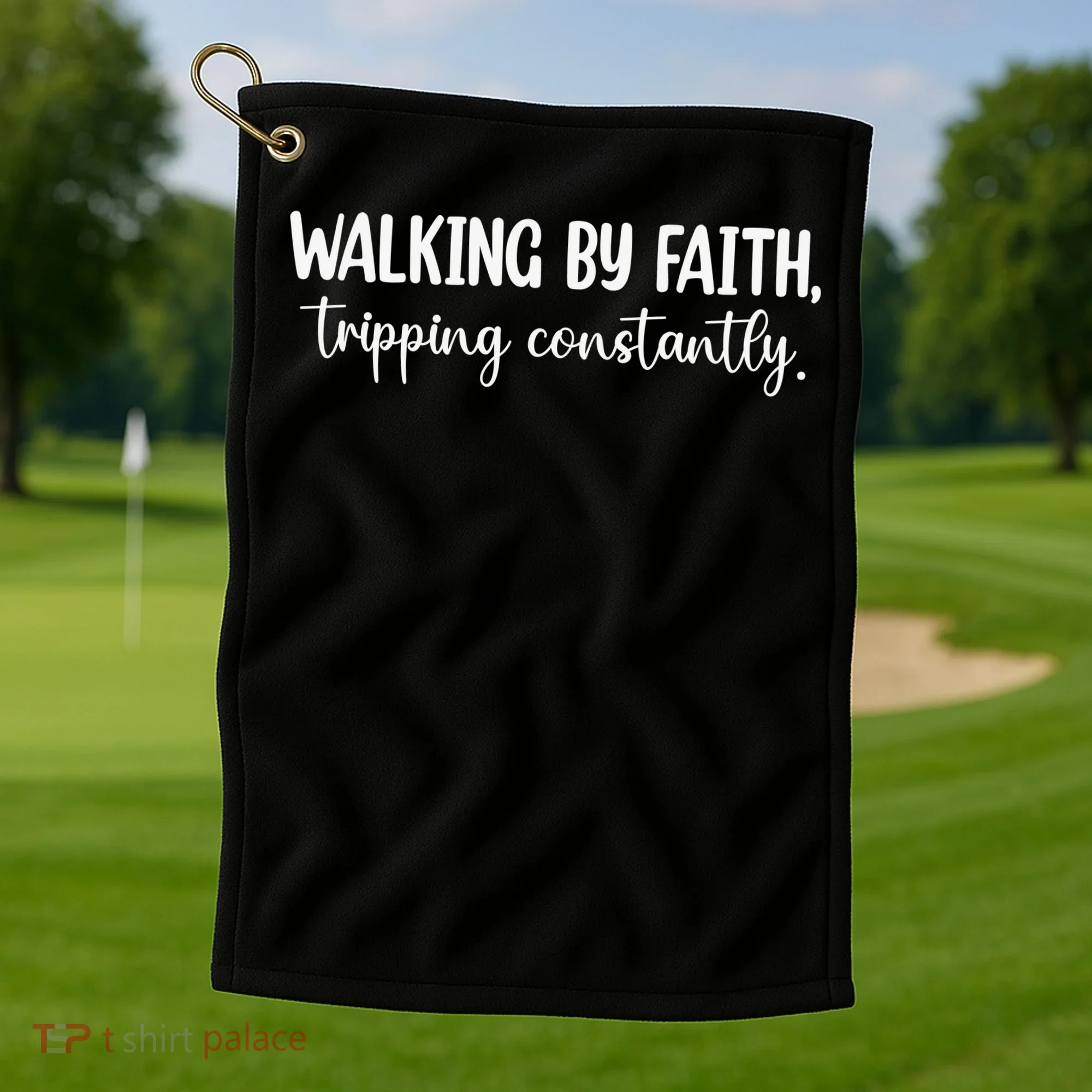 Walking By Faith Tripping Constantly Golf Towel
