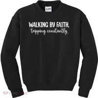 Walking By Faith Tripping Constantly Kids Sweatshirt thumb 0