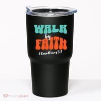 Walk By Faith 2 Corinthians 5:7 Christian Tumbler thumb 0