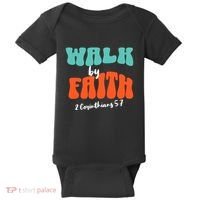 Walk By Faith 2 Corinthians 5:7 Christian Baby Bodysuit thumb 0