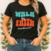 Walk By Faith 2 Corinthians 5:7 Christian Women's T-Shirt thumb 2