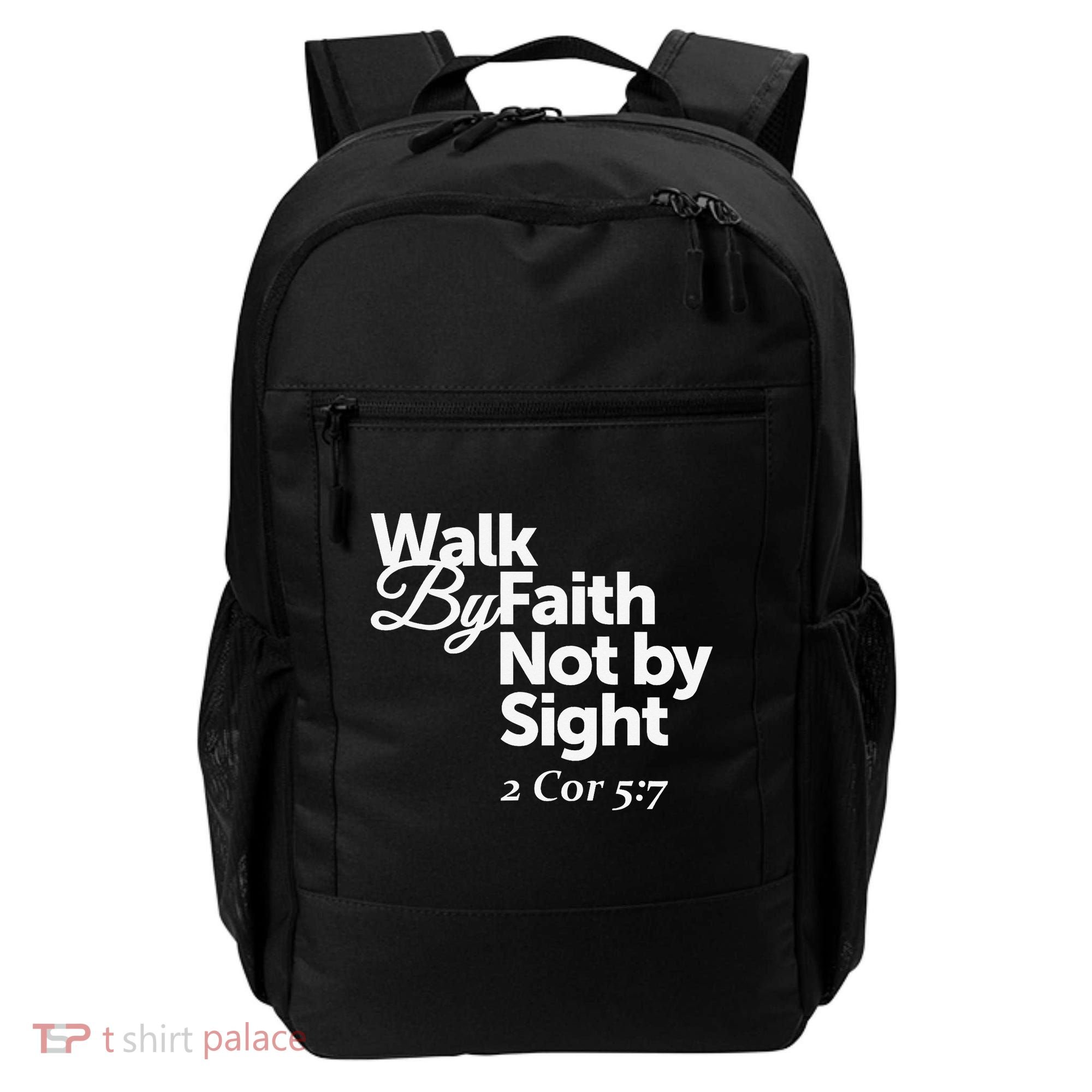Walk By Faith Not By Sight - 2 Cor 57 Backpack