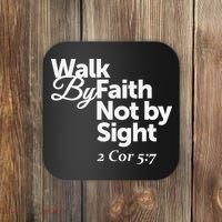 Walk By Faith Not By Sight - 2 Cor 57 Coaster thumb 0