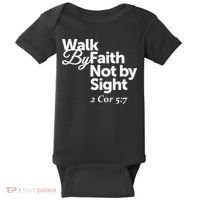 Walk By Faith Not By Sight - 2 Cor 57 Baby Bodysuit thumb 0