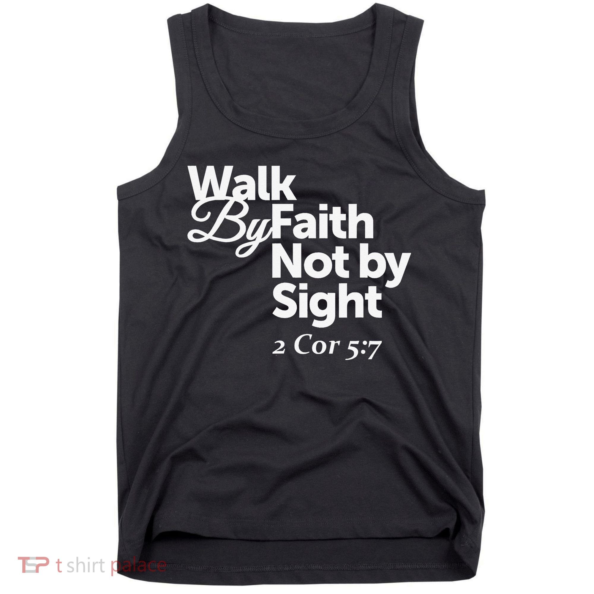 Walk By Faith Not By Sight - 2 Cor 57 Tank Top