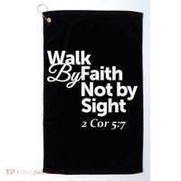 Walk By Faith Not By Sight - 2 Cor 57 Golf Towel thumb 0