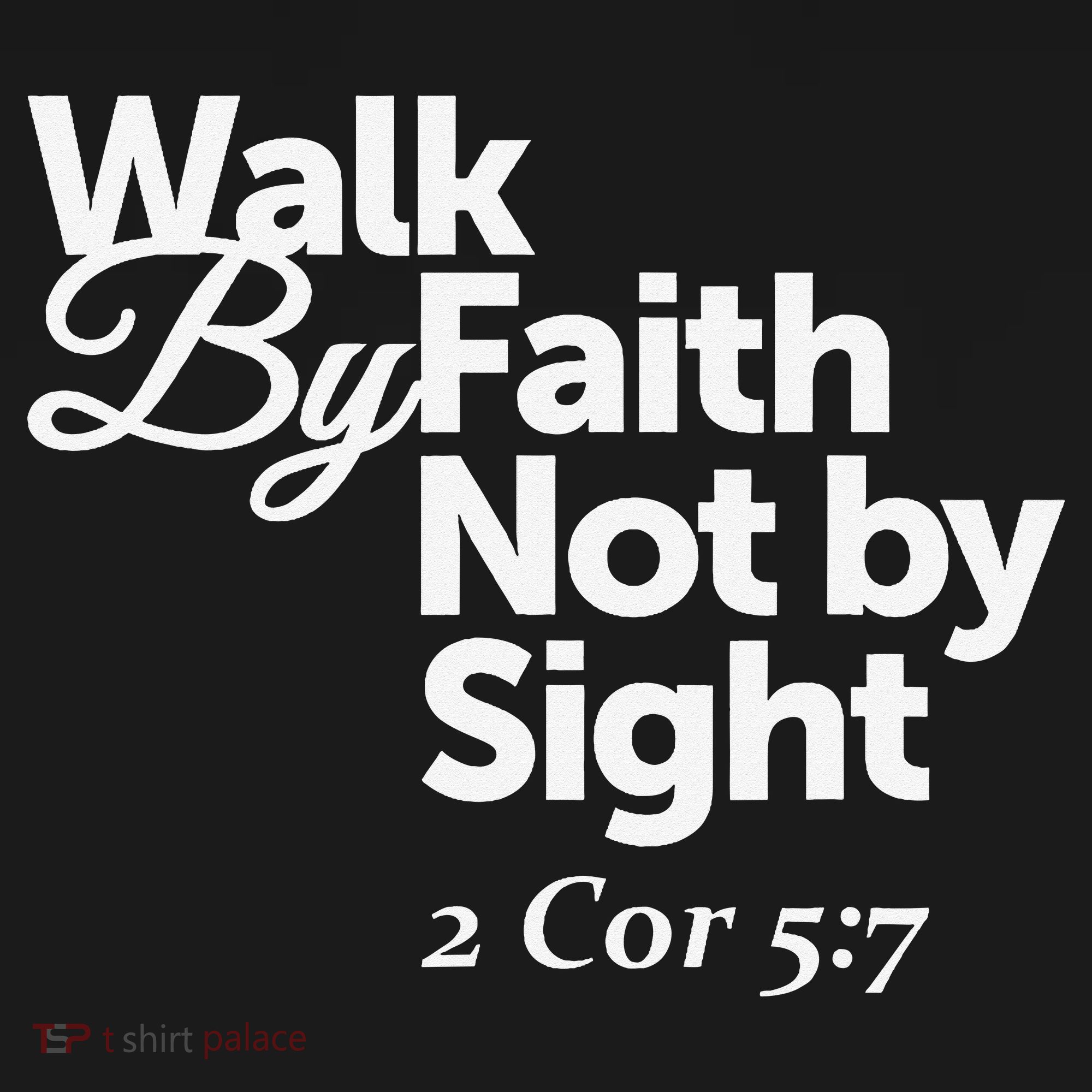 Walk By Faith Not By Sight - 2 Cor 57 Visor