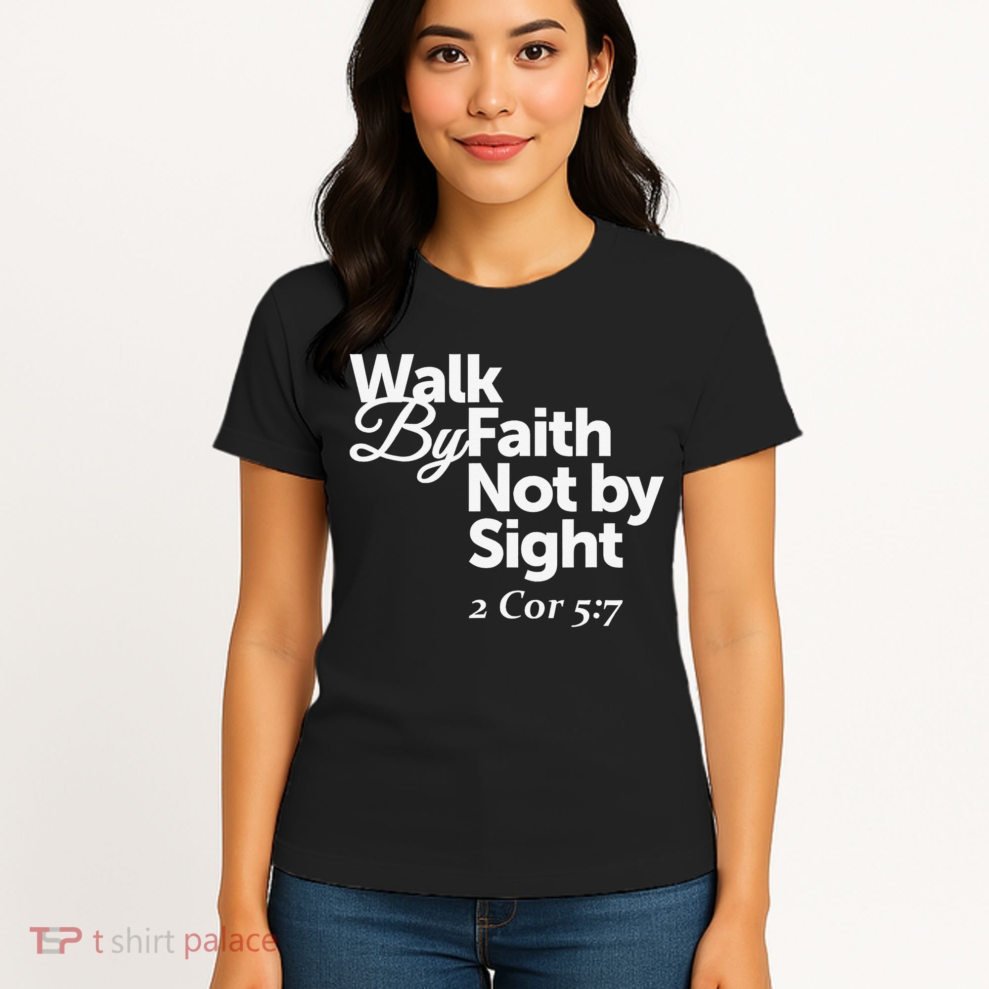 Walk By Faith Not By Sight - 2 Cor 57 Women's T-Shirt