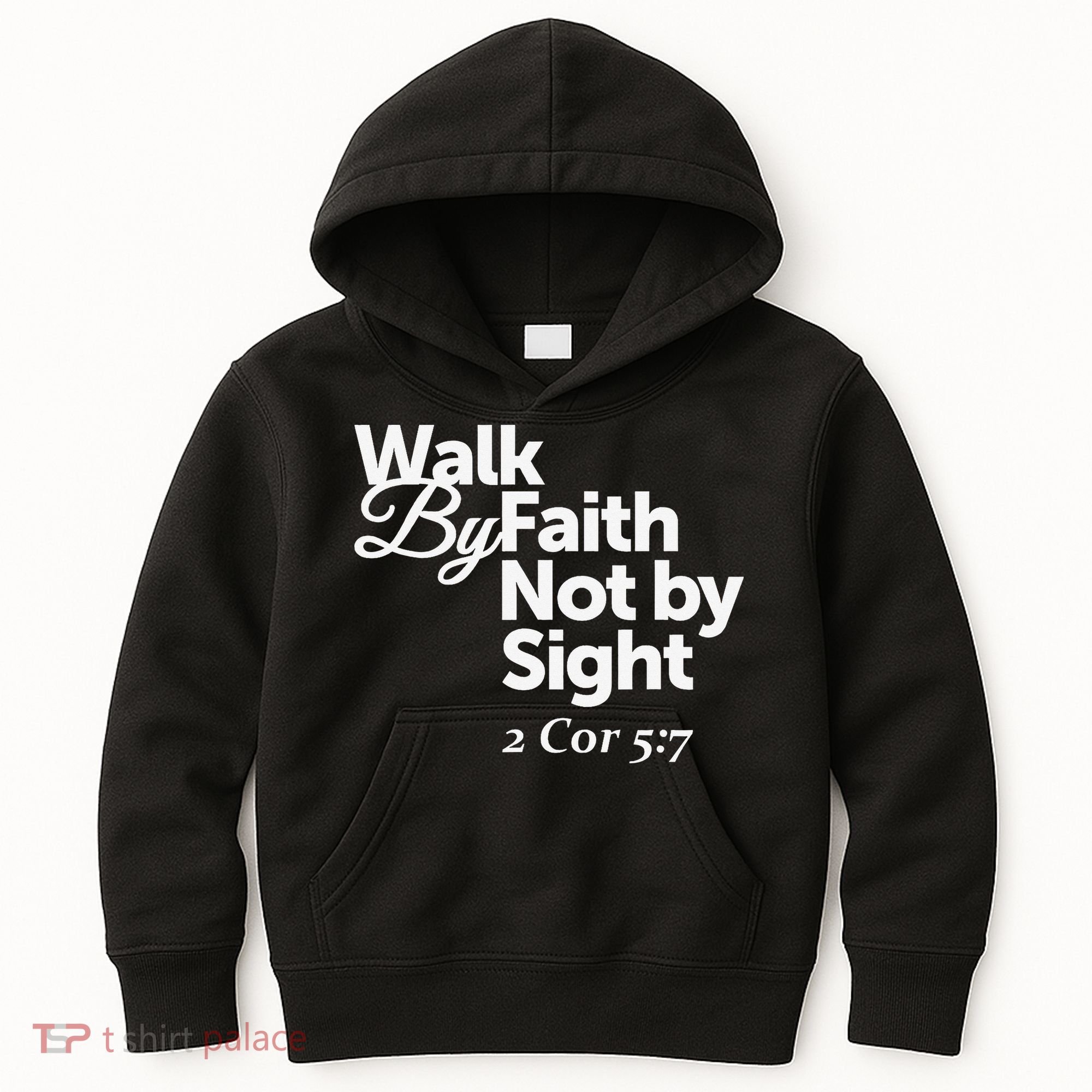 Walk By Faith Not By Sight - 2 Cor 57 Kids Hoodie