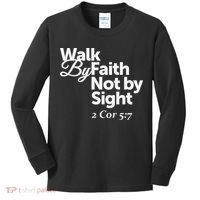 Walk By Faith Not By Sight - 2 Cor 57 Kids Long Sleeve Shirt thumb 0
