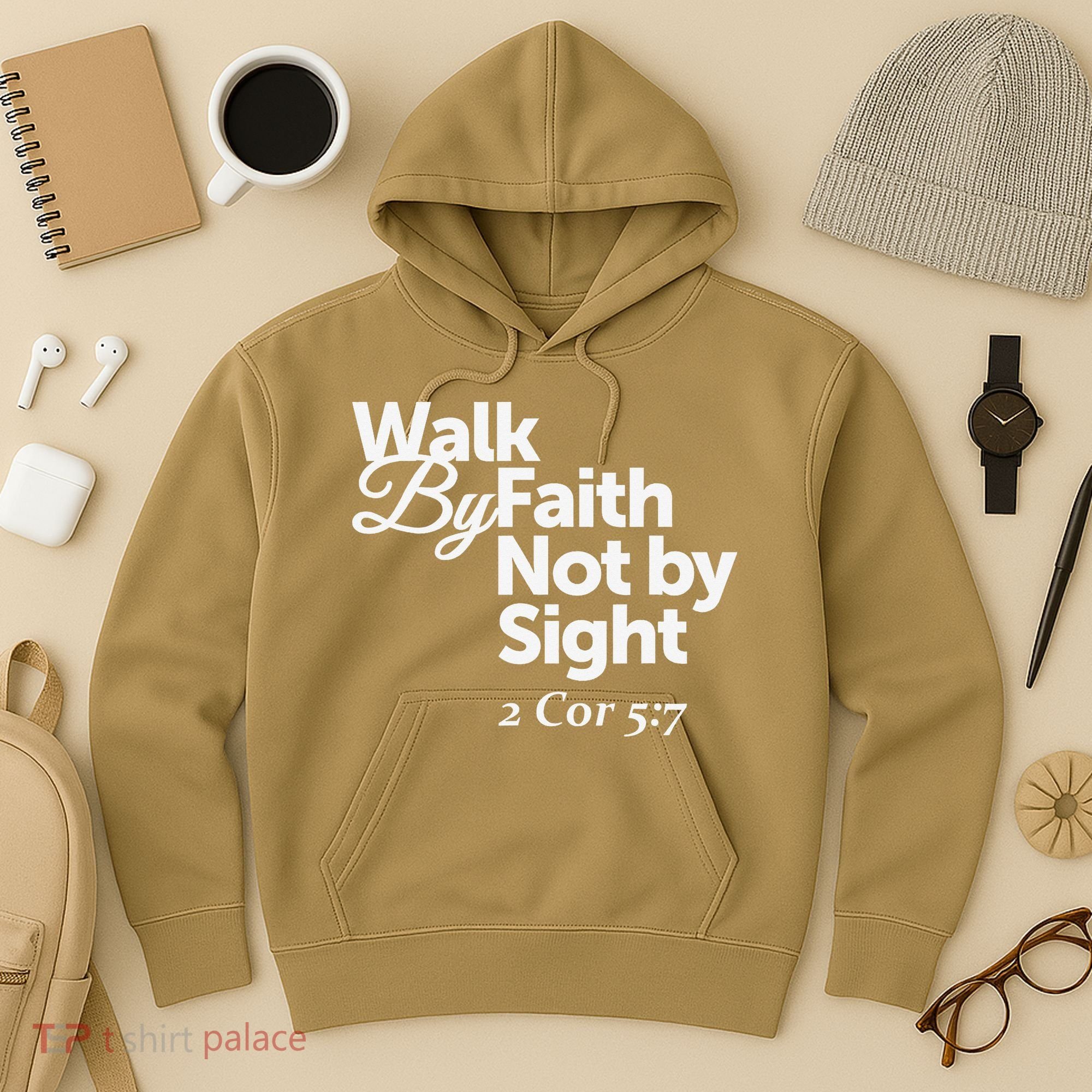 Walk By Faith Not By Sight - 2 Cor 57 Hoodie